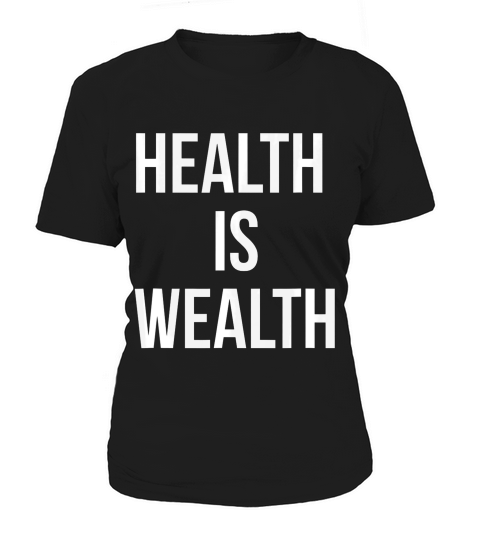 Health Is Wealth Funny Fitness And Finance T-shirt Women's T-Shirt