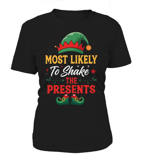 Most Likely To Have a Christmas Presents Women's T-Shirt