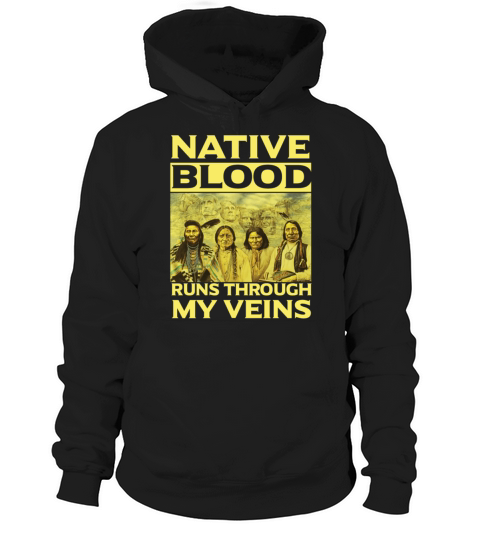 American indian,Native blood runs through my veins T-Shirt Hoodie Unisex