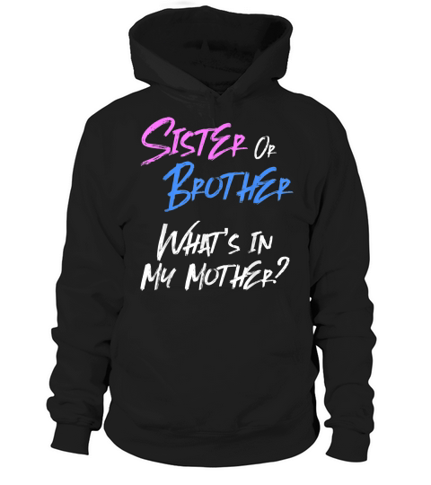 Pink Or Blue Gender Reveal Shirt For Siblings Sister Brother T-shirt Hoodie Unisex