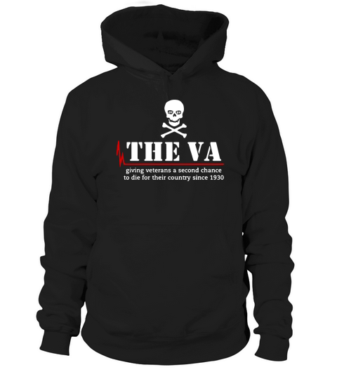 Skull the VA giving veterans a second chance to die for their country since 1930 Hoodie Unisex