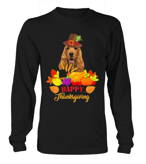 Cocker Spaniel Happy Thanksgiving Dog Lover T-shirt Long sleeved Unisex