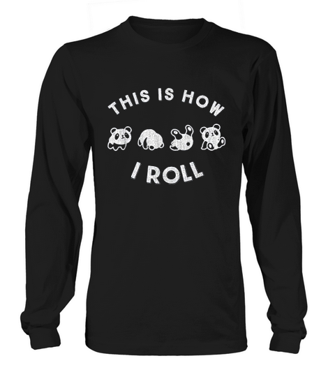 Cute Little Bear Panda Design This Is How I Roll Long sleeved Unisex