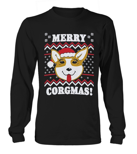 Merry Corgmas Ugly Christmas Dog Dad Lover Hilarious Funny Long sleeved Unisex