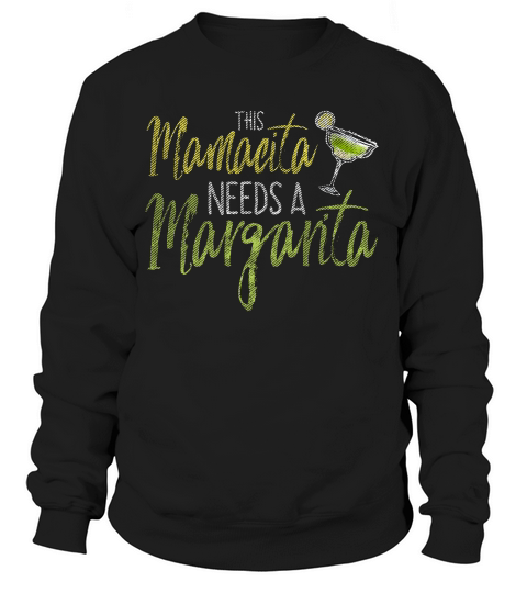 Mamacita Needs A Margarita Distressed Design T-shirt Sweatshirt Unisex