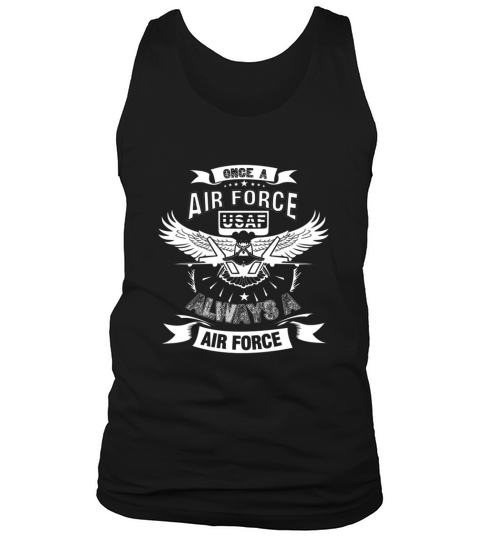 air force once an air force always an air force Tank Top Unisex