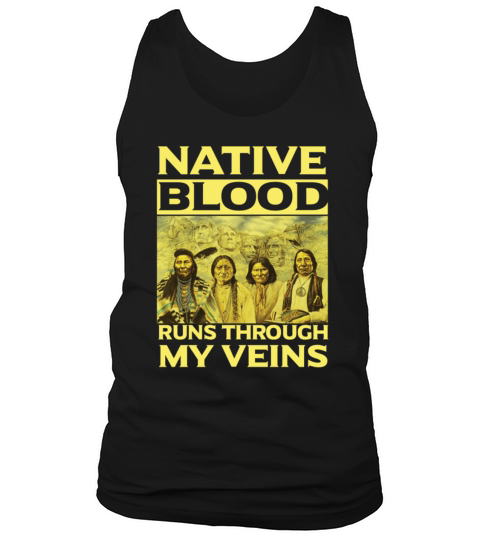 American indian,Native blood runs through my veins T-Shirt Tank Top Unisex