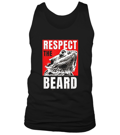 Bearded Dragon Respect The Beard Lizard And Reptile Tank Top Unisex