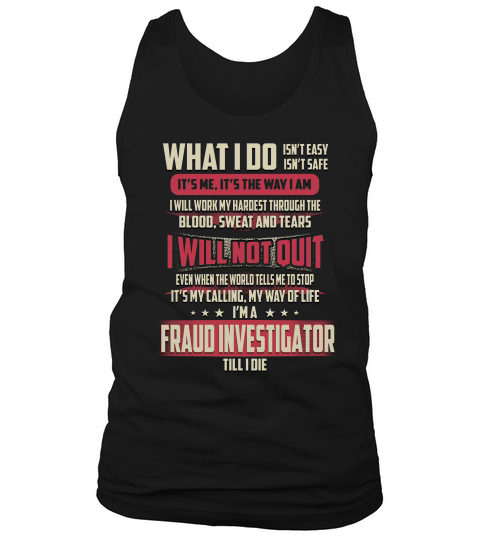 Fraud Investigator What I Do Job Shirts Tank Top Unisex