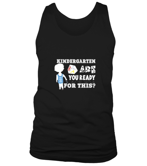 Kindergarten Are You Ready For This Tank Top Unisex