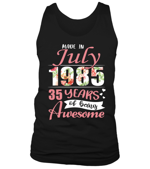 Made In July 1985 35 Years Awesome T-shirt Tank Top Unisex