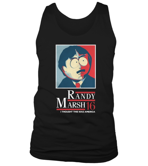 Randy Marsh 16 I Thought This Was America Tank Top Unisex