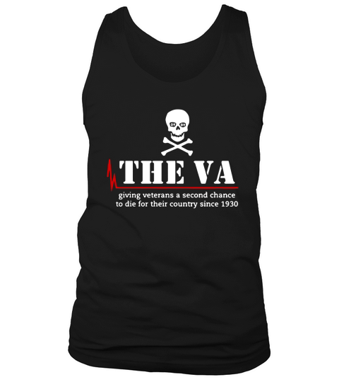 Skull the VA giving veterans a second chance to die for their country since 1930 Tank Top Unisex