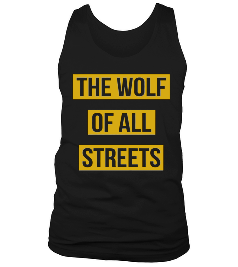 The Wolf Of All Streets T-shirt Tank Top Unisex