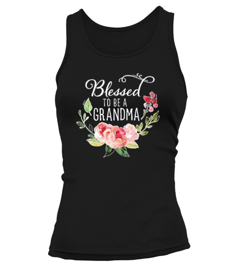 Blessed To Be A Grandma With Flowers Tank top Woman