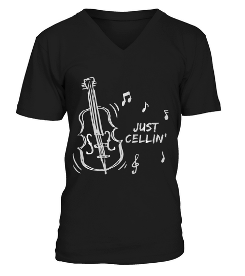 Cello T-shirt - Just Cellin - Musician Cellist Music Gifts V-Neck T-shirt