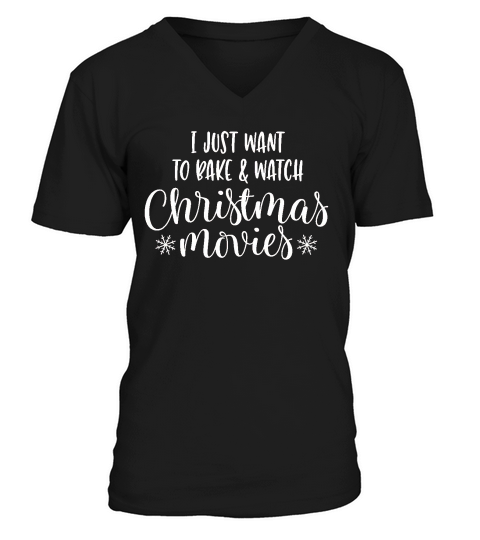 I Just Want To Bake And Watch Christmas Movies V-Neck T-shirt