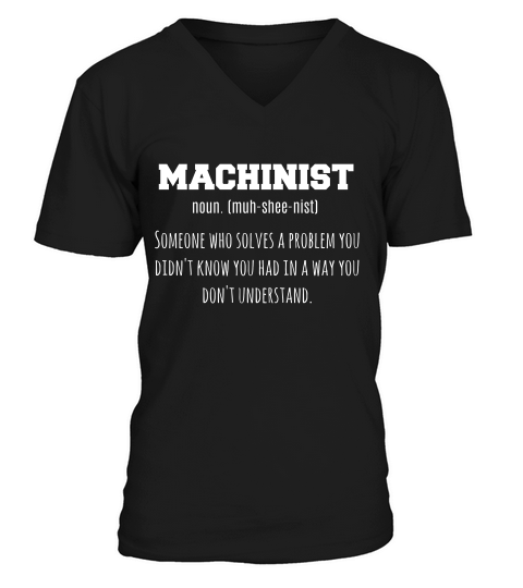 Machining Machinist Great Gift For Skilled Workers T-shirt V-Neck T-shirt