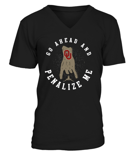Oklahoma Sooners Go ahead and penalize me V-Neck T-shirt