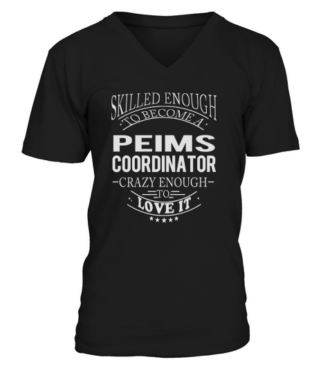 PEIMS COORDINATOR Skill Enough V-Neck T-shirt