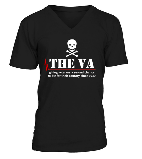 Skull the VA giving veterans a second chance to die for their country since 1930 V-Neck T-shirt