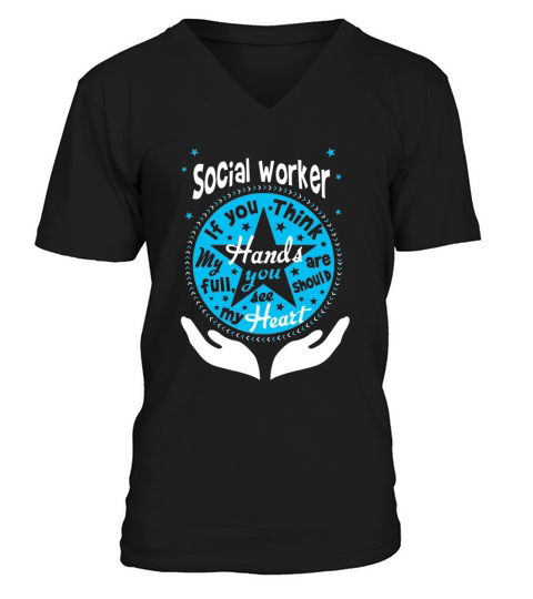 Social worker   If you think my hands are full ironworker V-Neck T-shirt