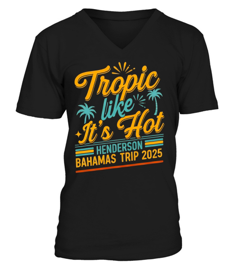 Tropic Like Its Hot Henderson Bahamas Trip 2025 V-Neck T-shirt