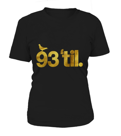 93 til Infinity Gold Women's T-Shirt