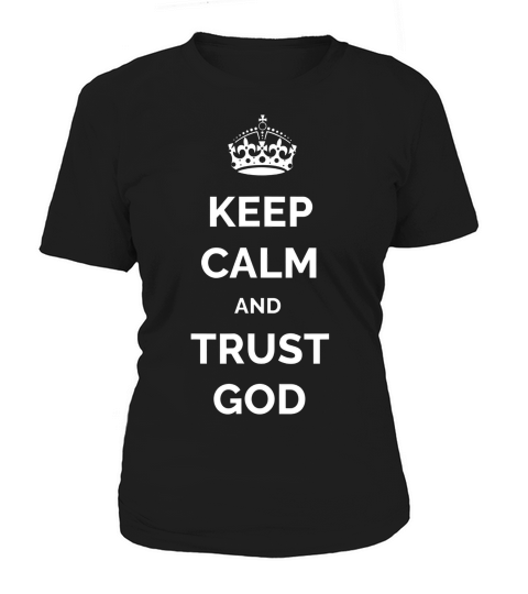 Keep Calm And Trust God Motivational Message T-shirt Women's T-Shirt