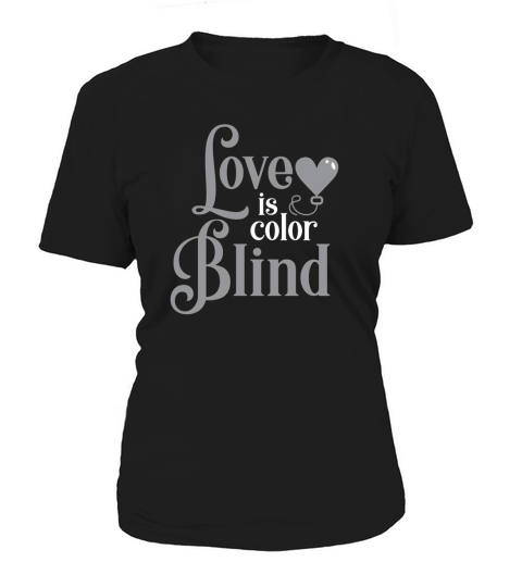 Love is color blind colour grey colorblind gift Women's T-Shirt