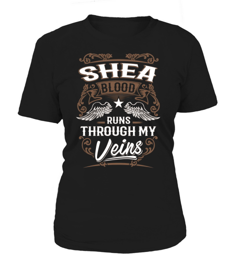 SHEA Blood Runs Through My Veins Legend name gifts T Shirt Women's T-Shirt