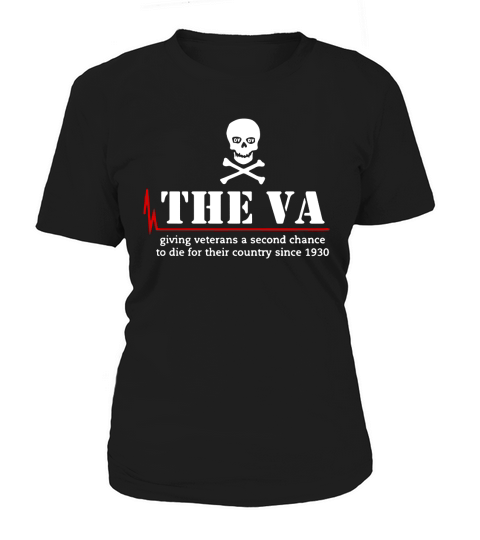 Skull the VA giving veterans a second chance to die for their country since 1930 Women's T-Shirt
