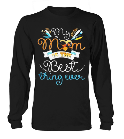Dachshund My Mom Is The Best Thing Ever Shirtsh Long sleeved Unisex