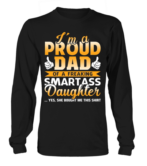 Dad Proud Dad From Daughter Funny Gift S Long sleeved Unisex