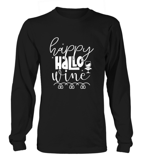 Happy Hallo Wine Long sleeved Unisex