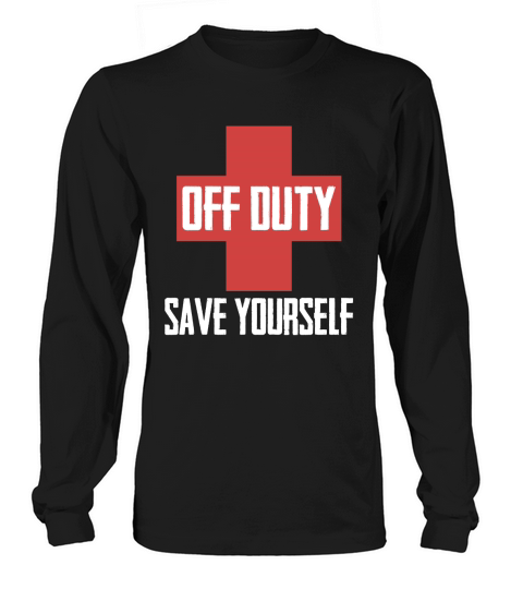 Off Duty Save Yourself Lifeguard Worker shirt Long sleeved Unisex