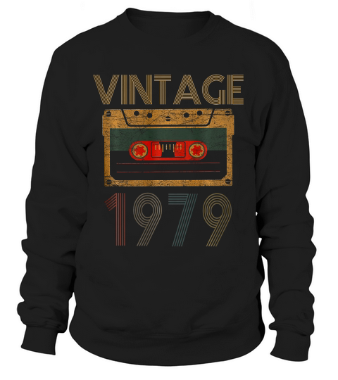 Happy 40th Birthday With Vintage 1979 T-shirt Sweatshirt Unisex