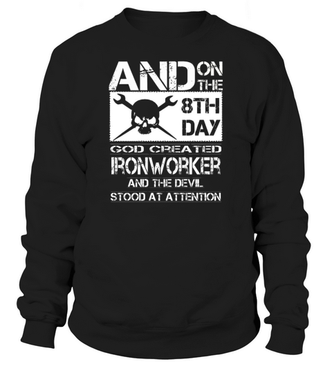 Ironworker union ironworker ironworkers ironwor Sweatshirt Unisex