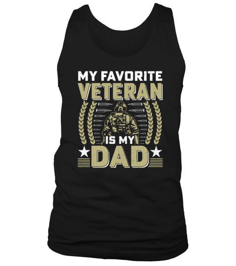 father day Soldier Veteran My Favorite Veteran is My Dad Tank Top Unisex