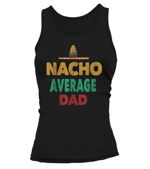 Nacho Average Dad Tank top Woman