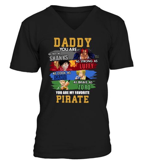 Daddy You Are Shanks Luffy Sanji Zoro You Are My Favorite Pirate V-Neck T-shirt