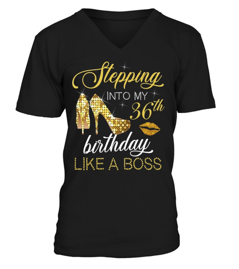 Stepping Into My 36th Birthday Like A Boss T-shirt  For Women V-Neck T-shirt