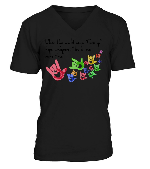 When the world say Give up hope whispers, Try it one more time V-Neck T-shirt