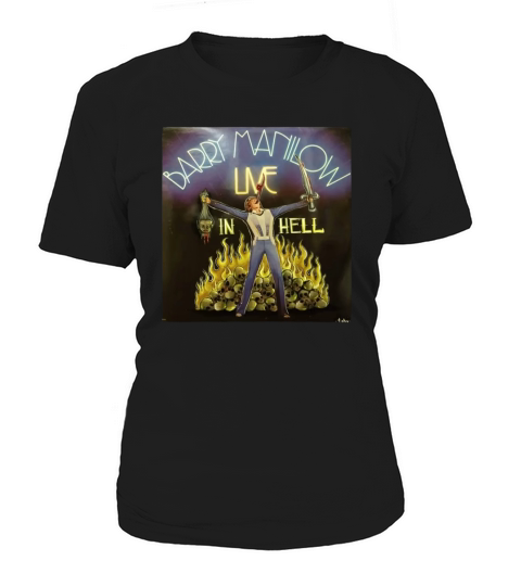 Barry Manilow live in Hell Women's T-Shirt