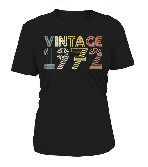 Birthday Gift Vintage 1972 Classic Men Women Women's T-Shirt