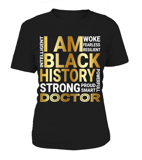 Black History Month Strong And Smart Doctor Proud Black Funny Job Title Women's T-Shirt