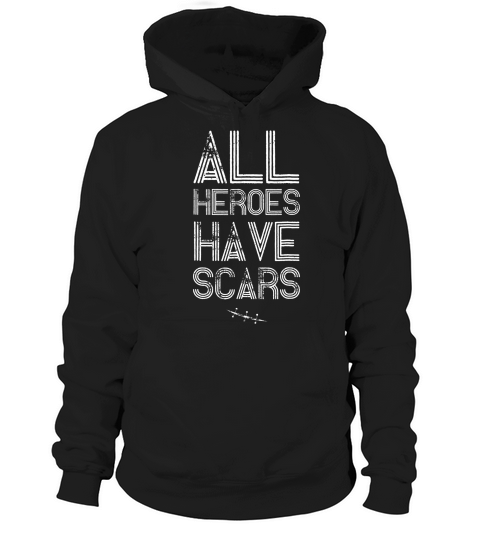 All Heroes Have Scars Vintage Hospital Gift Operatio T-shirt Hoodie Unisex