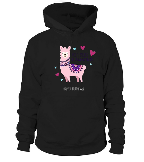 Happy Birthday With Llama Saying Keep Being Llamazing T-shirt Hoodie Unisex