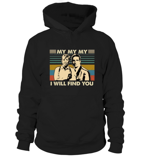 Lt Joe Kenda My my my i will find you vintage shirt Hoodie Unisex
