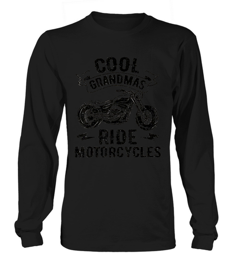 Cool Grandmas Ride Motorcycles Motorcycle Lovers Rider Gift Long sleeved Unisex